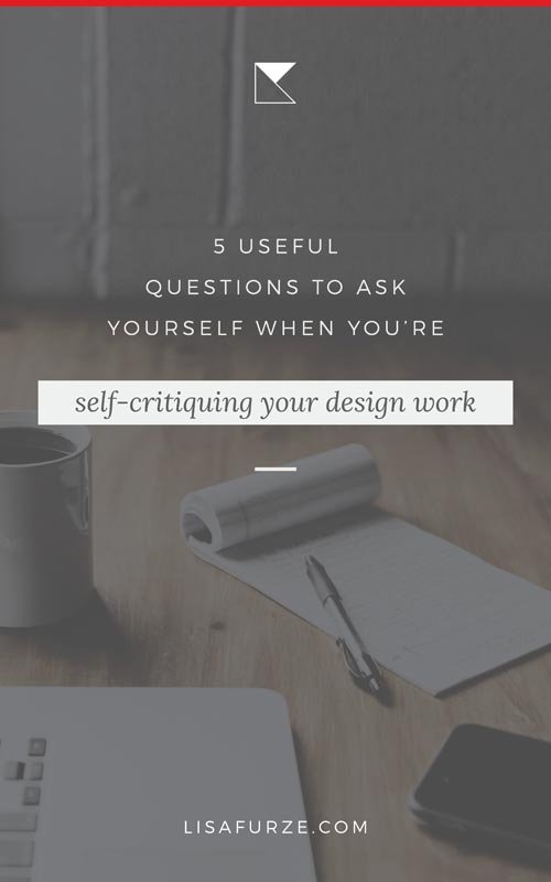 Do you sometimes create graphic designs for your small business? If you do, then it's super important that you have the ability to evaluate the effectiveness of your work. Here are five questions for self-critiquing your designs.