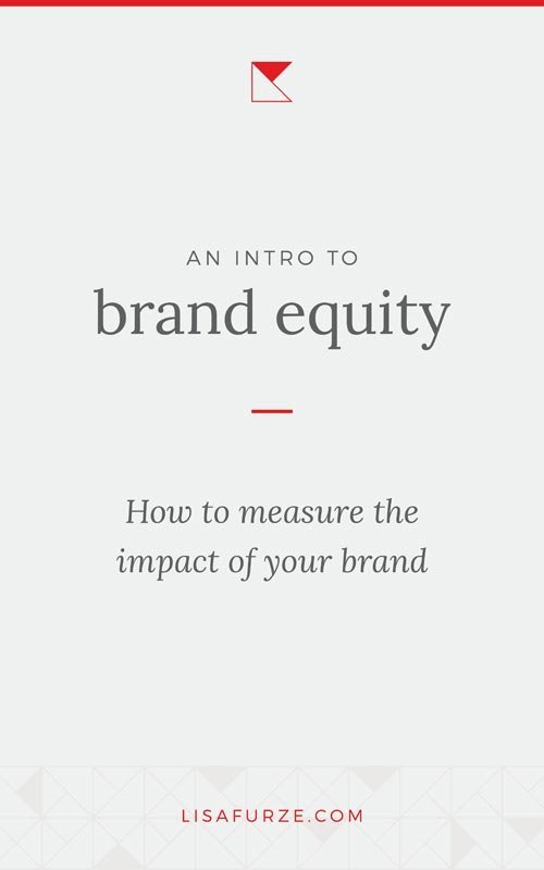 Does your brand have a positive or negative effect on your business? Learn more about brand equity by reading this post!