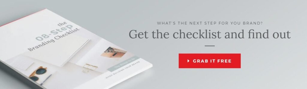 The 8-Step Branding Checklist will guide you through all the essentials your brand needs. Find out what the next step for your brand is.