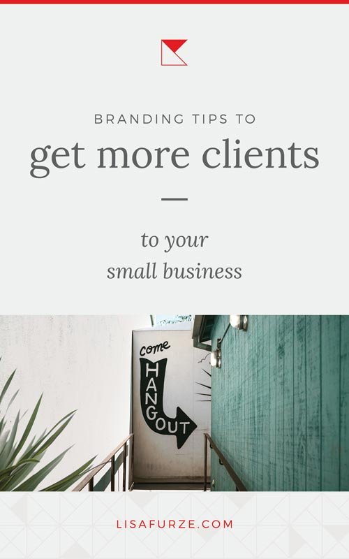 Here's how being focused with your branding will get more clients to your small business.