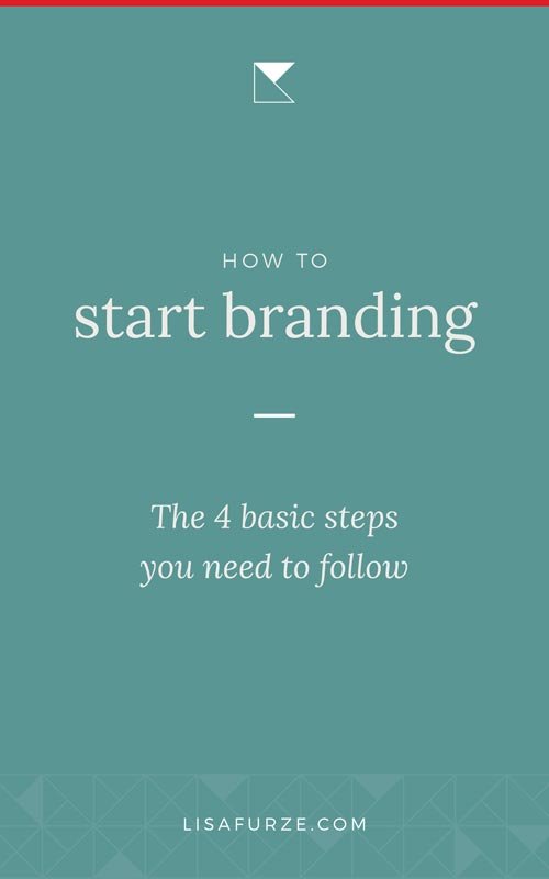 Every successful business needs thoughtful branding. Here are the 4 basic steps you want to follow.