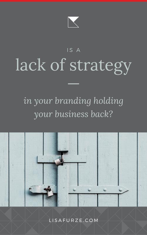 Here are some signs that a lack of brand strategy is limiting the growth of your business.