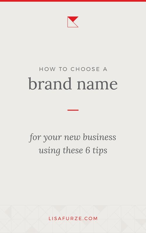 Here are 6 tips to help you with choosing a brand name for your business, if you're feeling stuck.