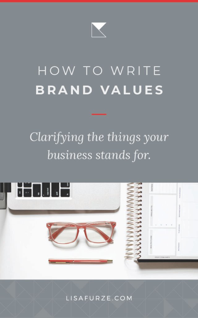 Write out the core brand values for your business to connect with like-minded clients and give your brand direction.