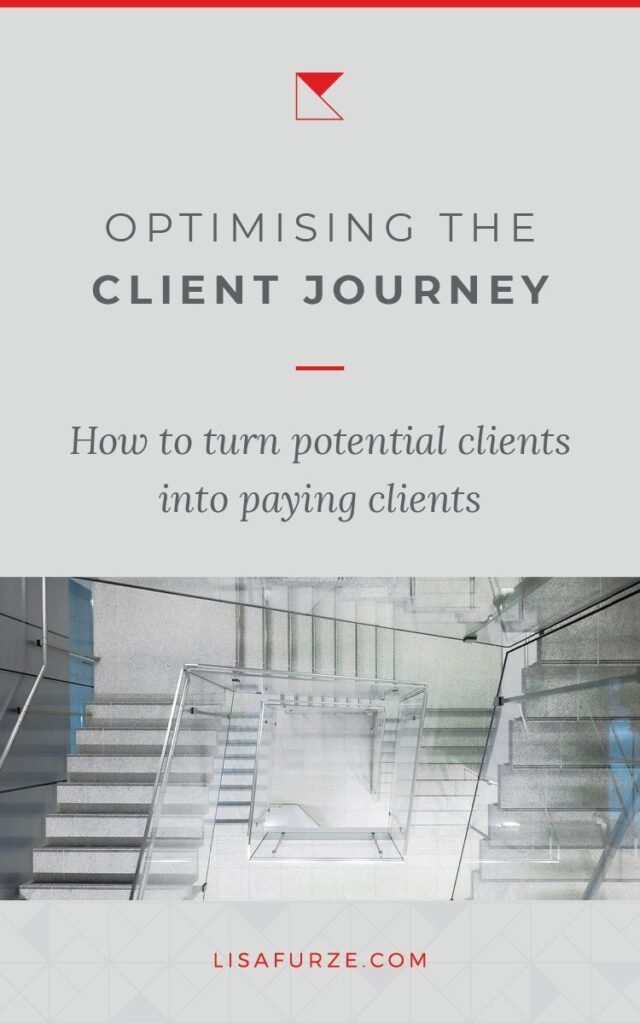 Discover the three stages of the client journey (aka marketing funnel) and how you can optimise your brand and website to turn potential clients into paying clients.